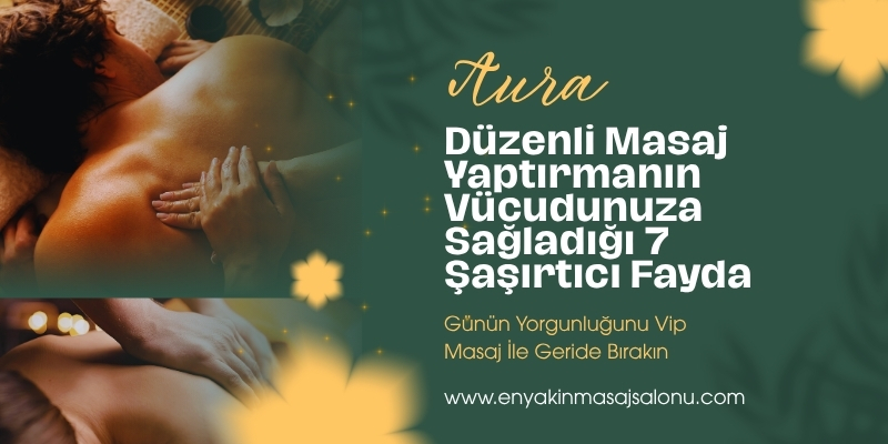 Düzenli Masaj Yaptırmanın Vücudunuza Sağladığı 7 Şaşırtıcı Fayda
