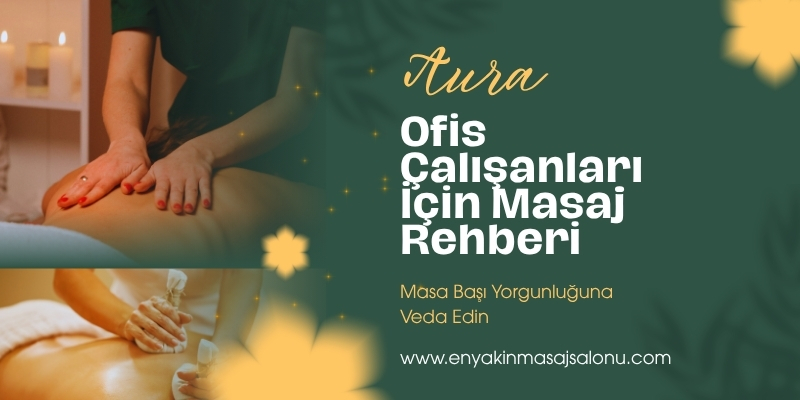 Ofis Çalışanları İçin Masaj Rehberi