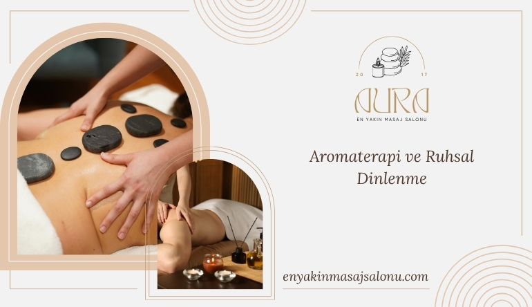 Aromaterapi ve Ruhsal Dinlenme